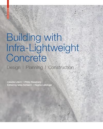 Building with Infra-lightweight Concrete: Design, Planning, Construction